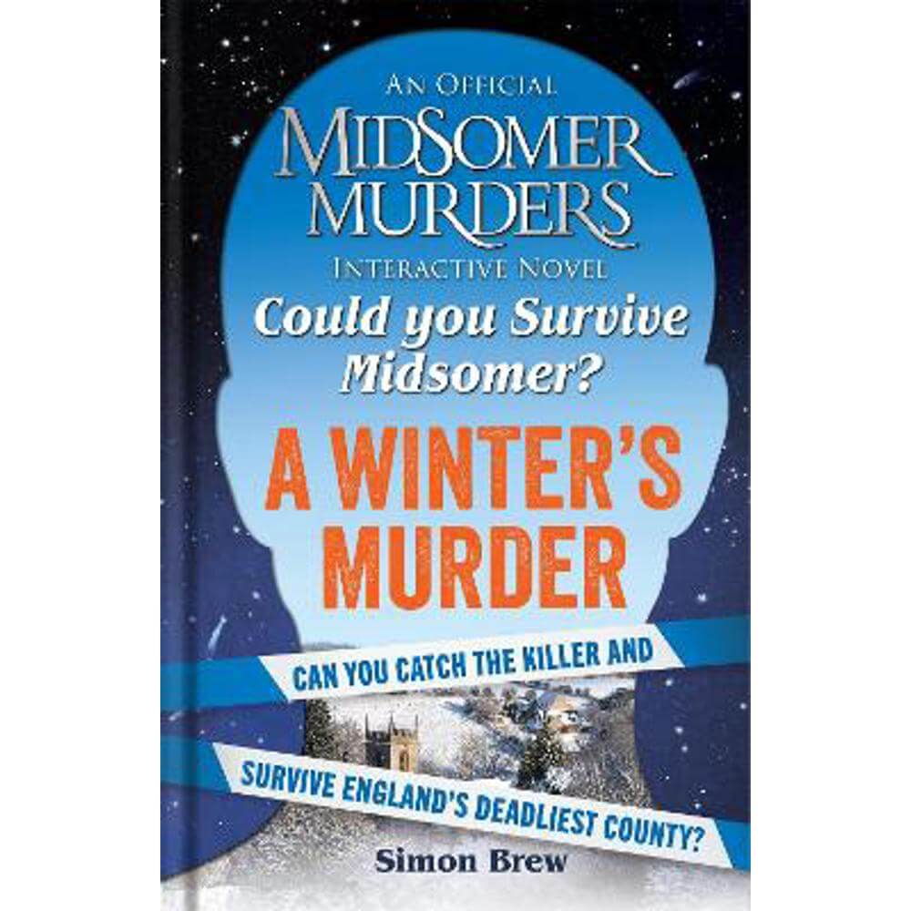 Could You Survive Midsomer? - A Winter's Murder: An Official Midsomer Murders Interactive Novel (Hardback) - Simon Brew